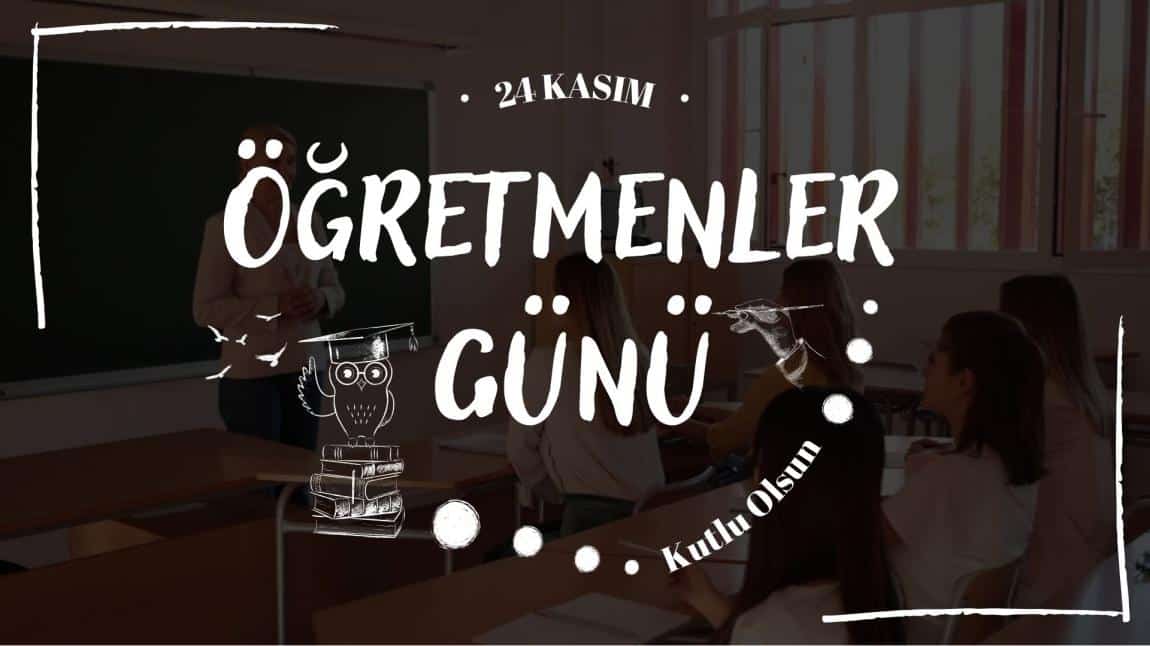 ÖĞRETMENLER GÜNÜ